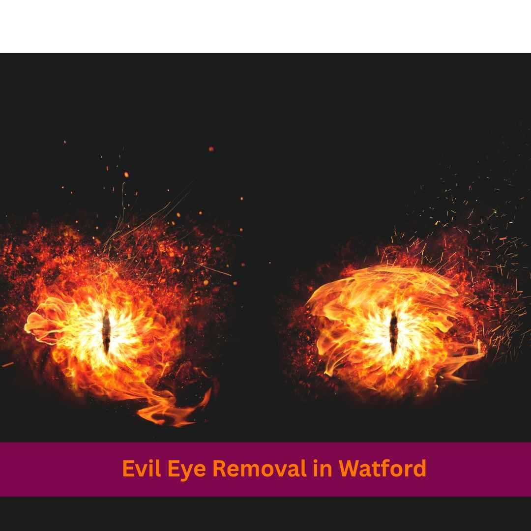 Evil Eye Removal in Watford