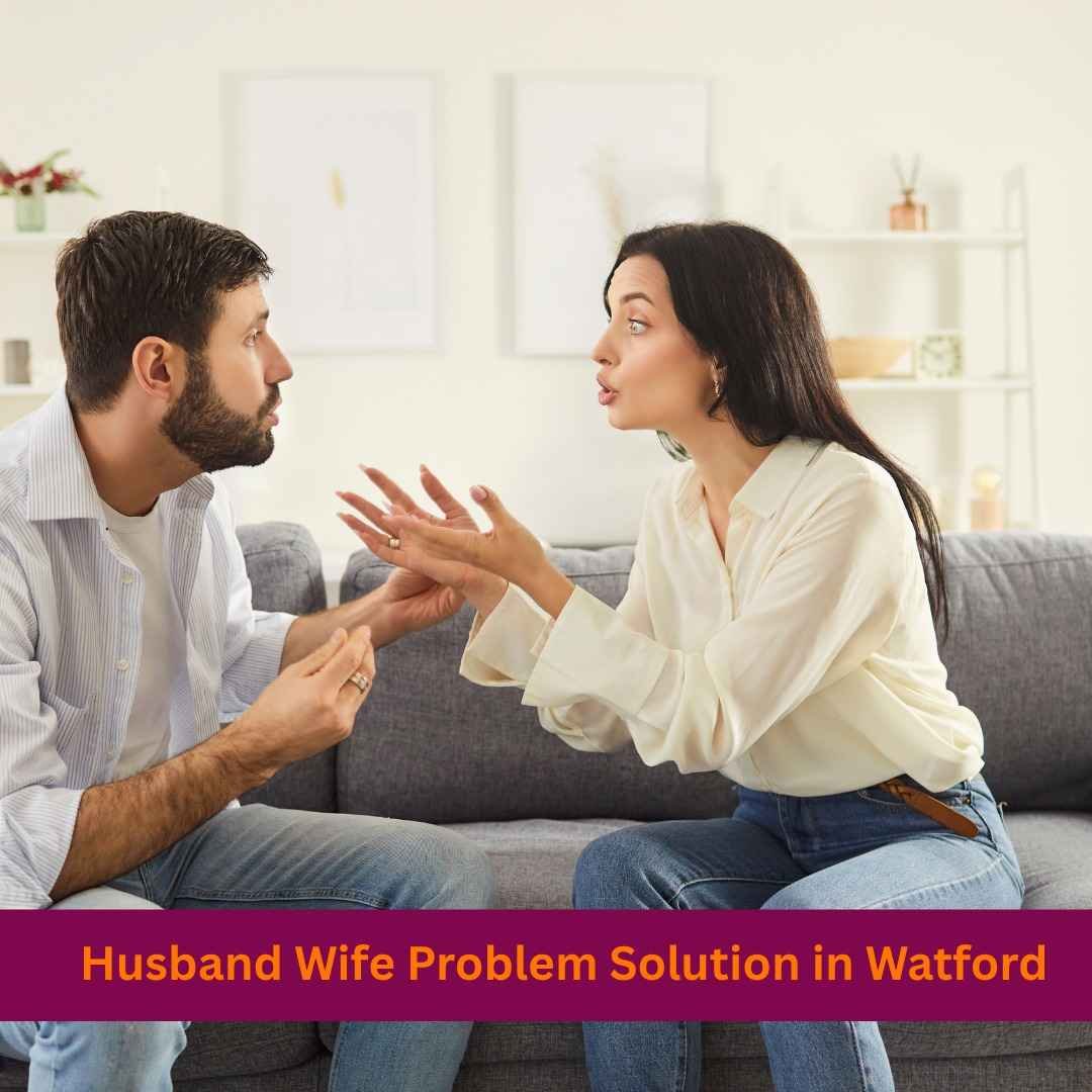 Husband Wife Problem Solution in Watford